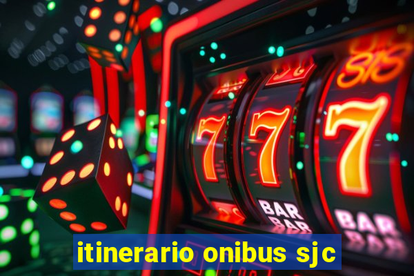 itinerario onibus sjc